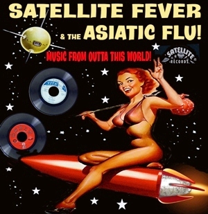 VA - Satellite Fever & The Asiatic Flu!