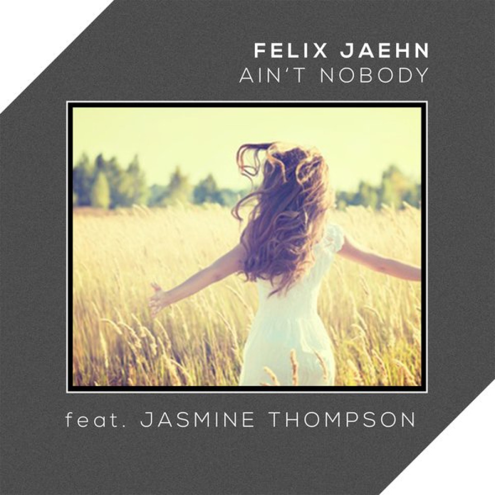 Better me песня. Жасмин Томпсон Ain't Nobody. Felix Jaehn Jasmine Thompson. Felix Jaehn Ain't Nobody. Ain't Nobody Loves me better.