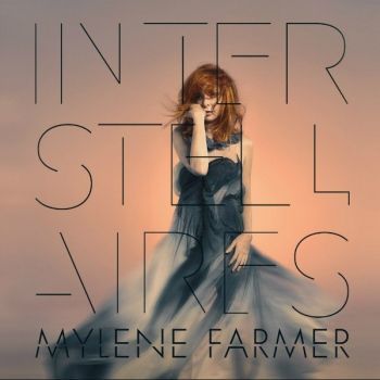 Mylène Farmer - Interstellaires (2015)