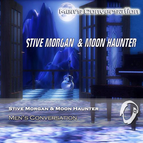 Stive Morgan & Moon Haunter - Men's Conversation (2015) +Communicate (2009)